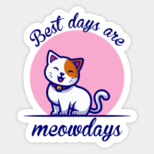 Best Days are Meowdays for Boys Men Girls Women Kids Sticker